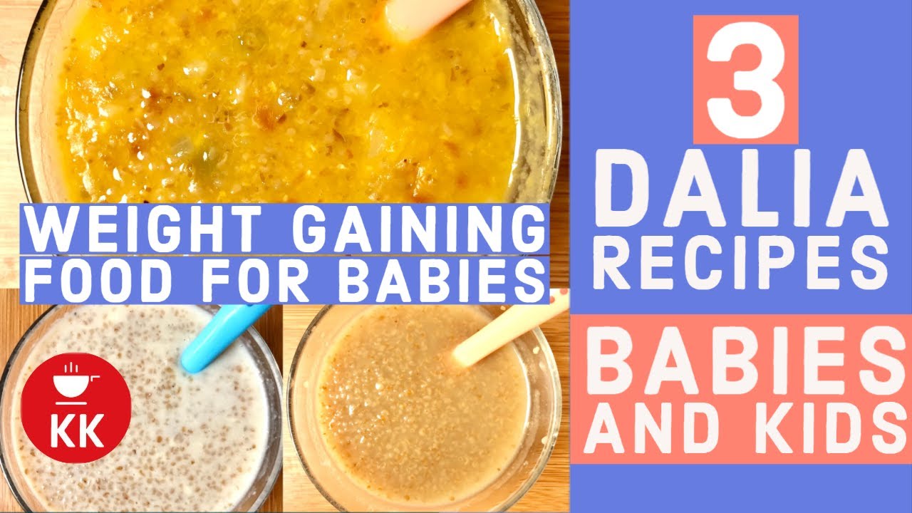 3 Dalia Recipes for Baby |  बच्चों के लिए दलिया कैसे बनाये | 7 Month Baby | Weight Gaining Food |