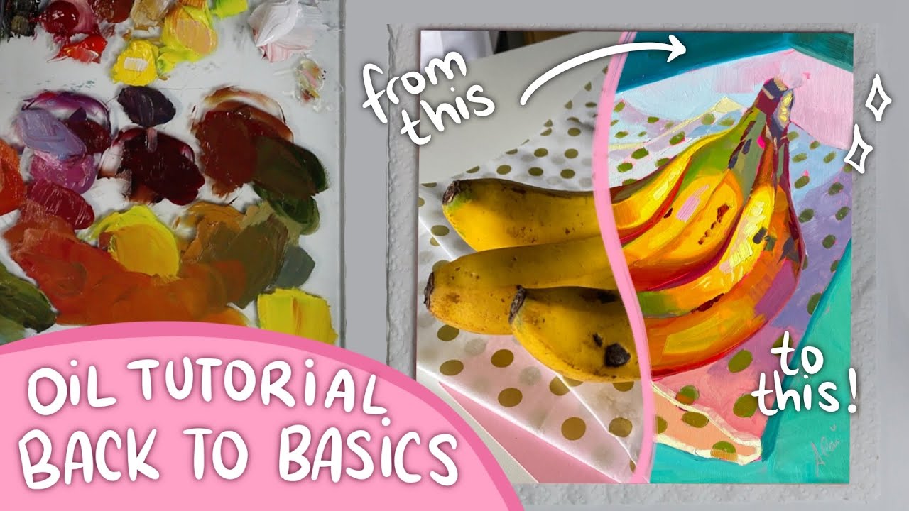 Back to basics OIL painting | Bananas and contrasts | For beginners