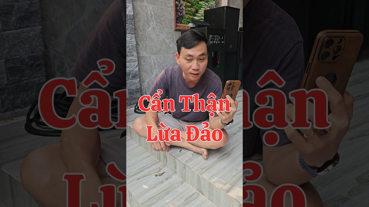 Cẩn Thận L.Ừ.A Đ.Ả.O Mọi Người Nha