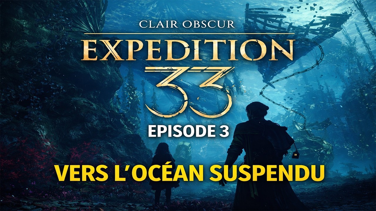 Clair Obscur: Expédition 33 – Vers l’Océan suspendu | Suite de l’Acte 1 (Épisode 3)
