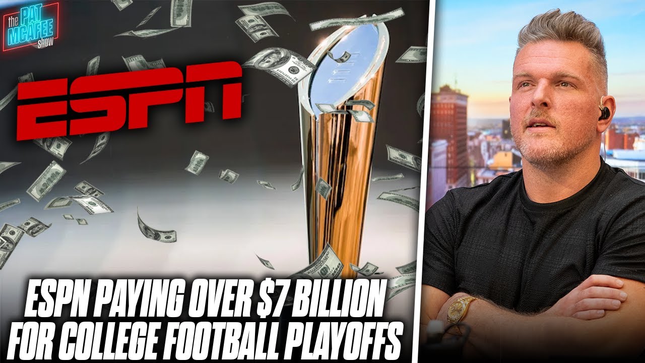 College Football Playoff & ESPN Agree To 6 Year Deal Worth Over $7 BILLION | Pat McAfee Reacts