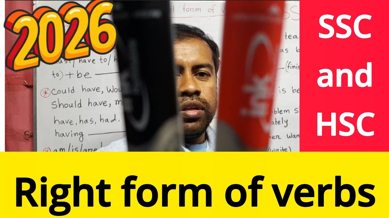 SSC-2026 || Right form of Verbs || SSC and HSC 2026 || Basic English Grammar || Six to HSC