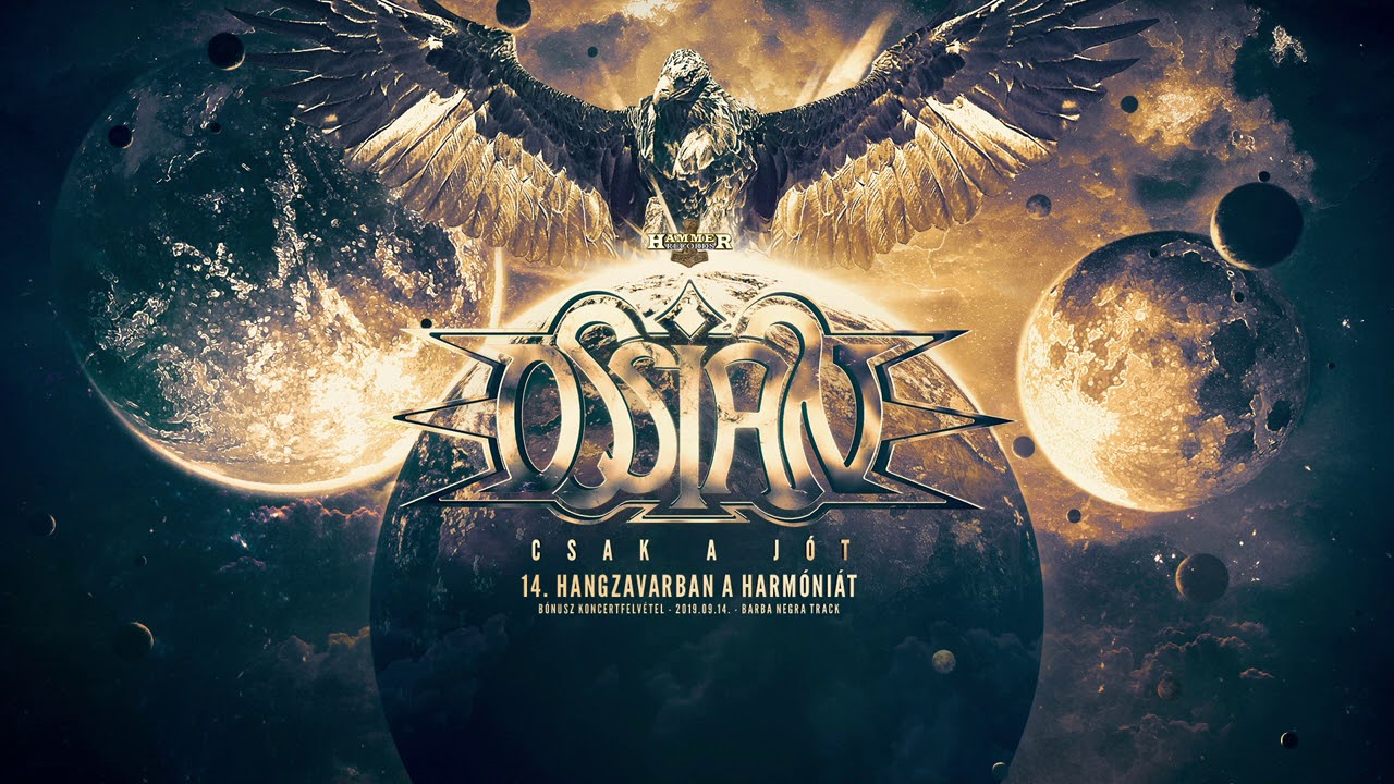 Ossian - Hangzavarban a Harmóniát (Hivatalos koncertfelvétel, Barba Negra Track, 2019)
