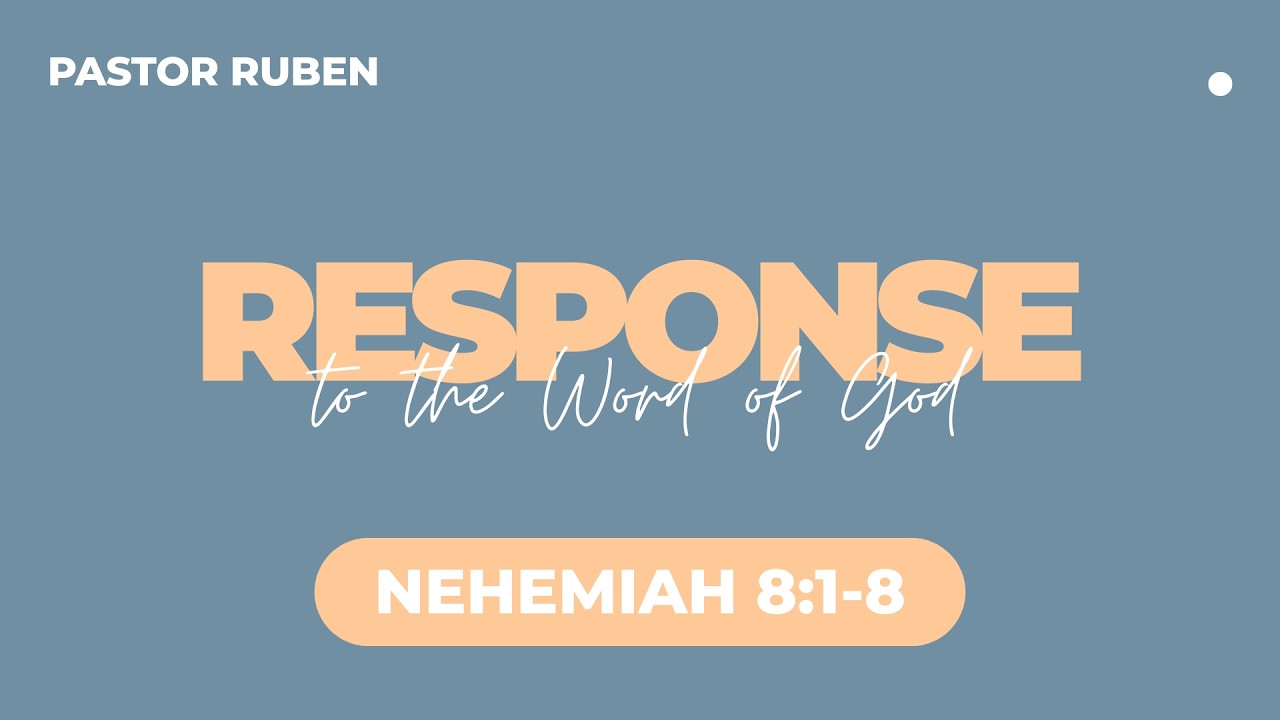 Response to the Word of God | Nehemiah 8:1-8 | 2-1-26