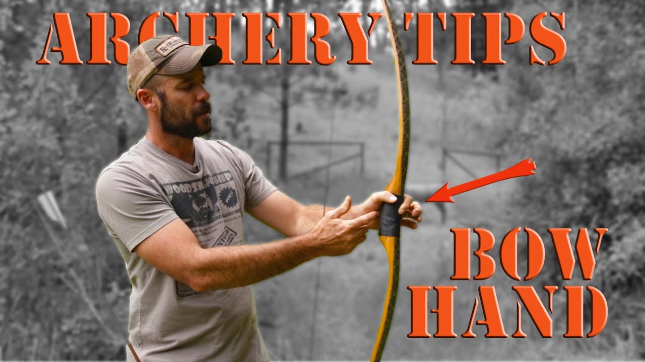 Traditional Archery Tips - Bow Hand Position