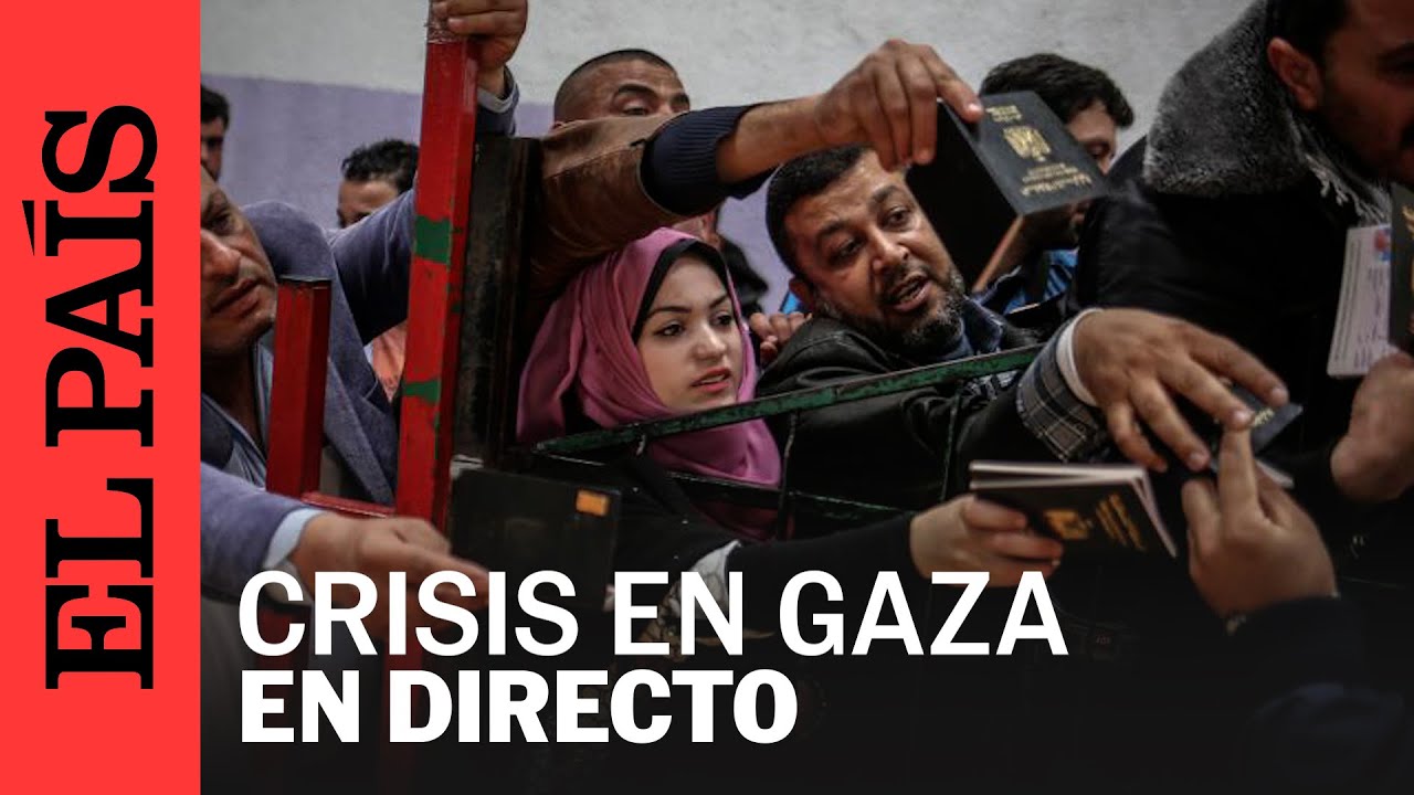 DIRECTO | Israel abre el paso fronterizo de Rafah en Gaza: las vistas de Jan Yunis | EL PAÍS