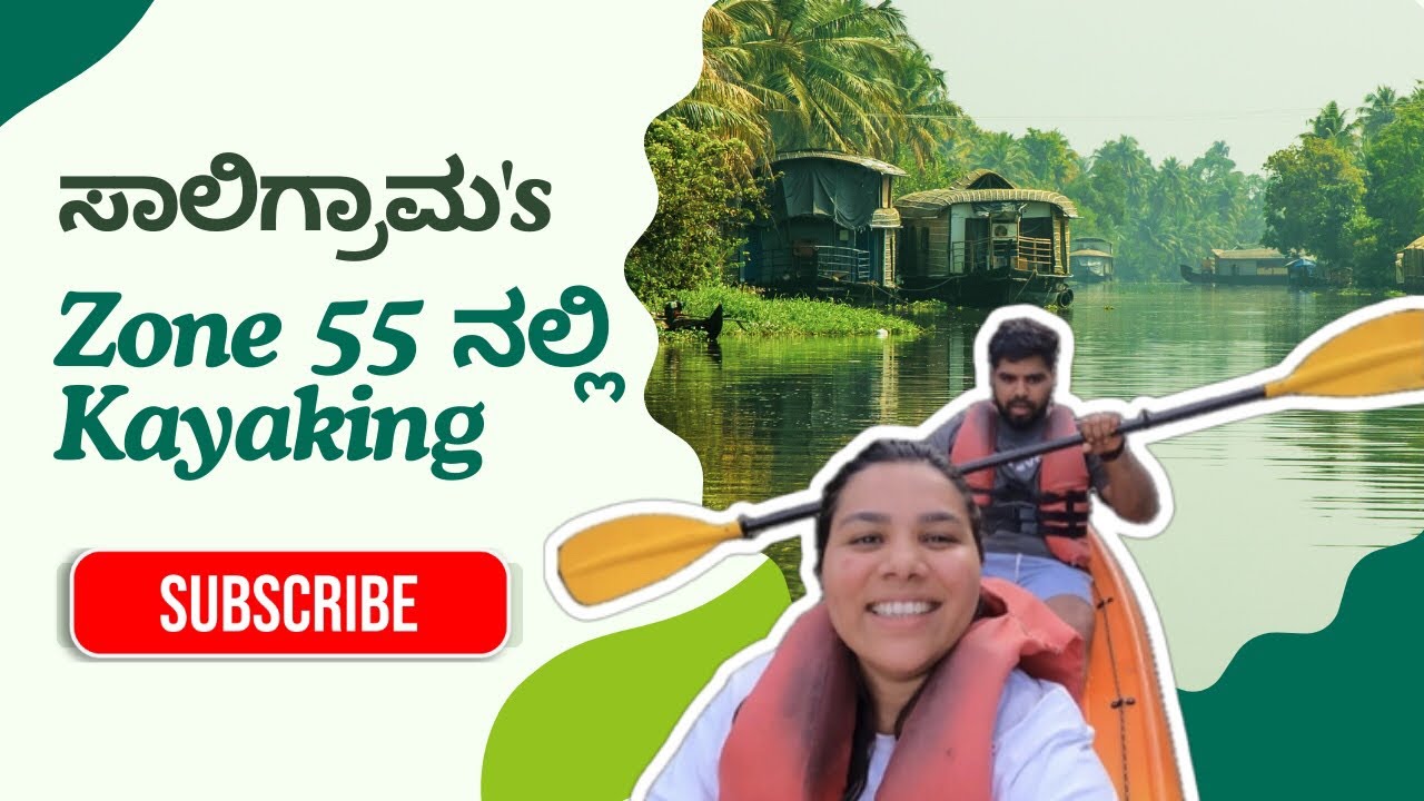 Kayaking Looks Easy But It’s Not! Zone 55 Saligrama Adventure