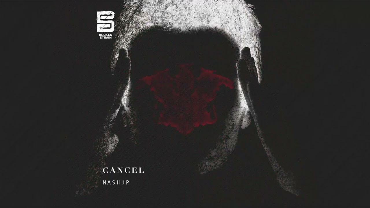 Cancel - Mashup