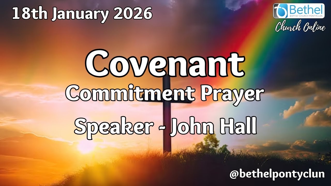 Bethel Pontyclun Online | 18th January 2026 | John Hall