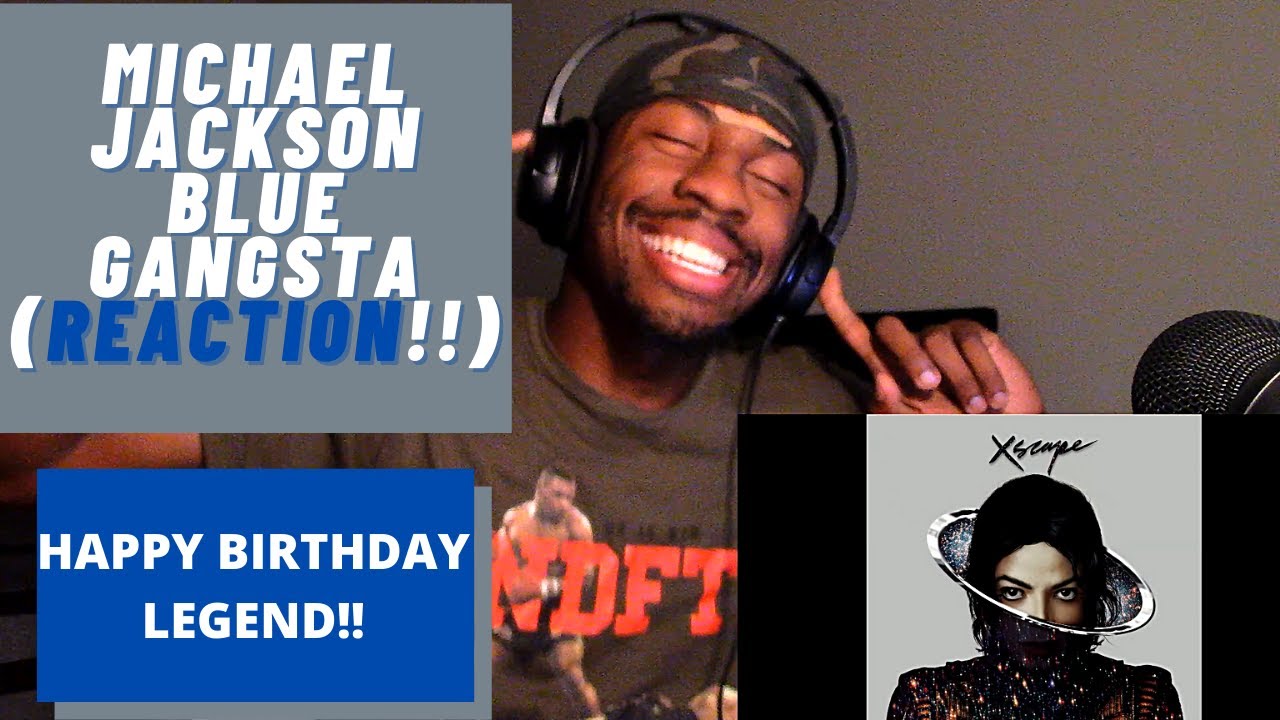 MICHAEL JACKSON - BLUE GANGSTA (REACTION!!) BIRTHDAY GIFT FOR MY BOY! RIP