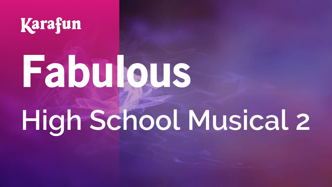 Fabulous - High School Musical 2 | Karaoke Version | KaraFun
