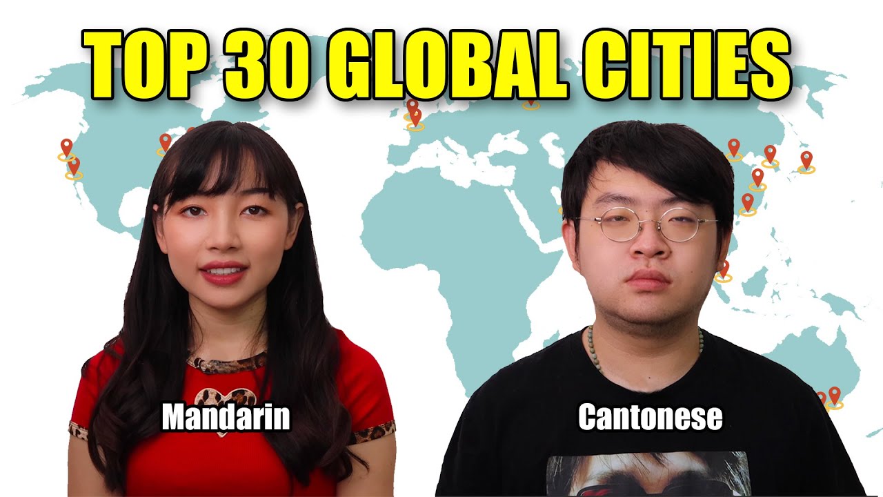Mandarin VS Cantonese | Top 30 Global Cities in Chinese