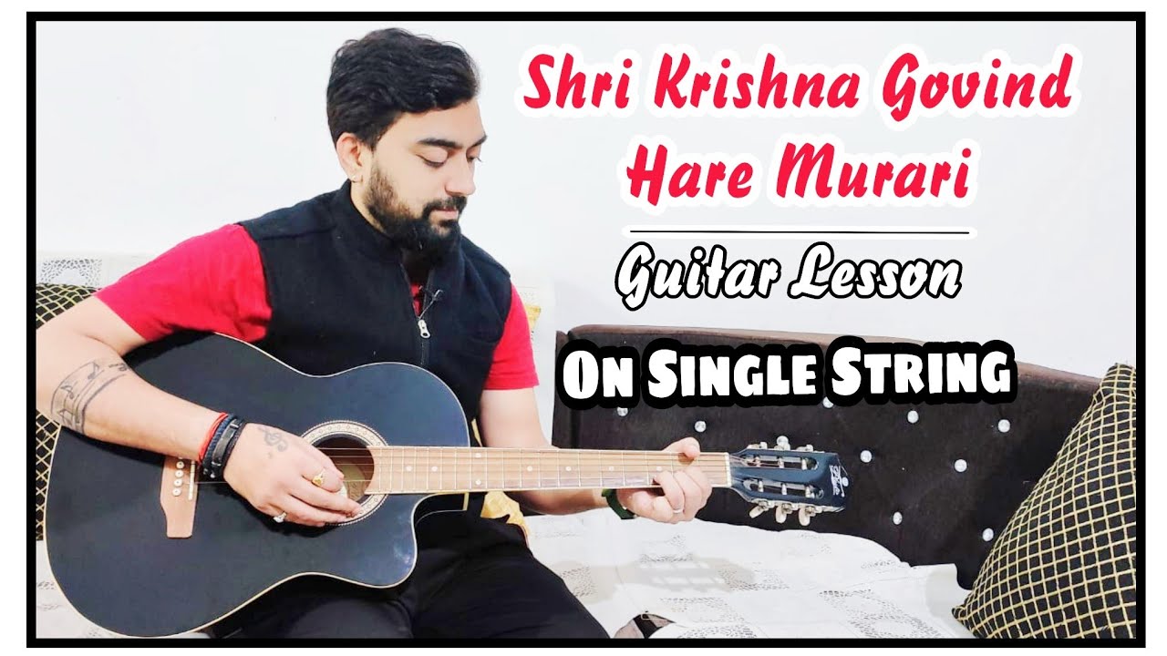Shri Krishna Govind Hare Murari Guitar Lesson | Single String | @Kaustubh Soni
