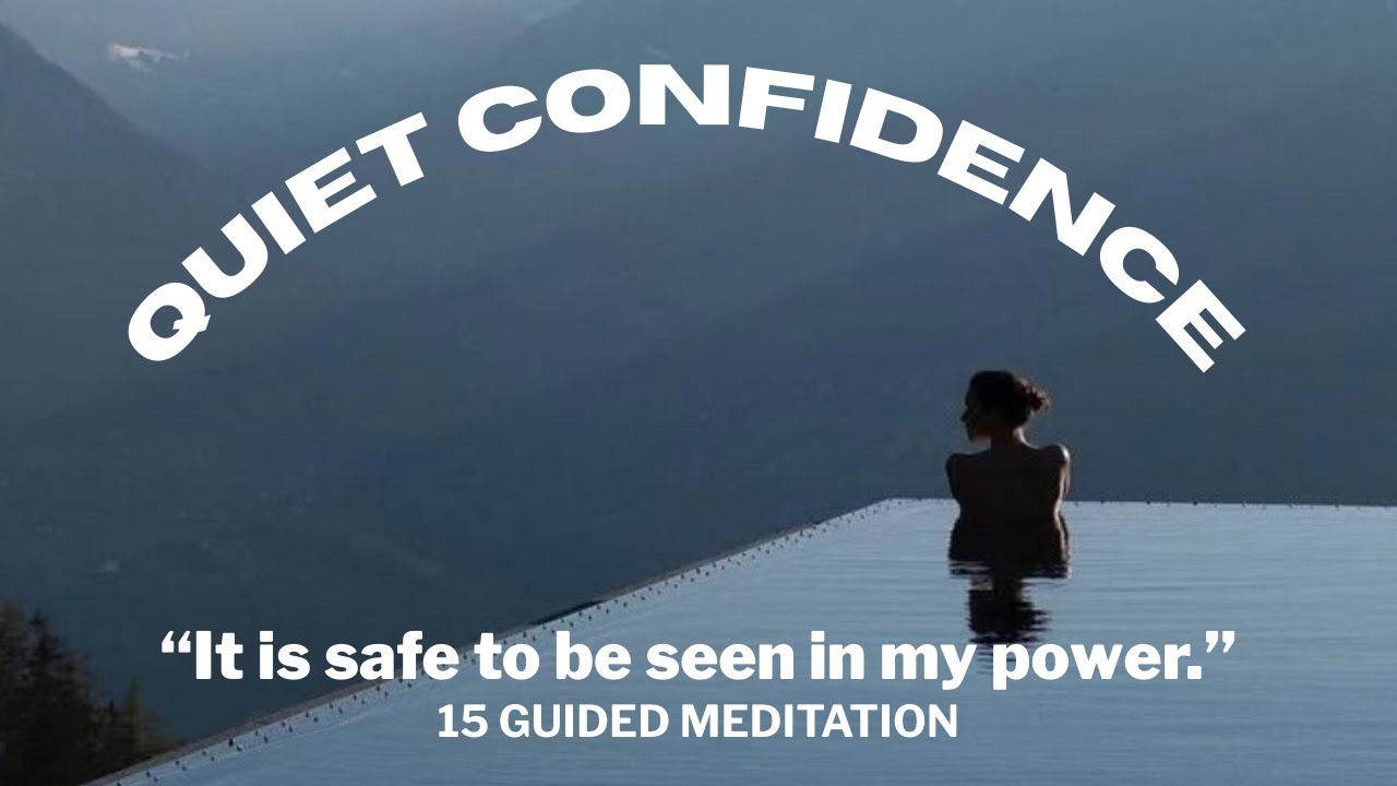 QUIET CONFIDENCE MEDITATION | 15 MINUTE GUIDED MEDITATION 