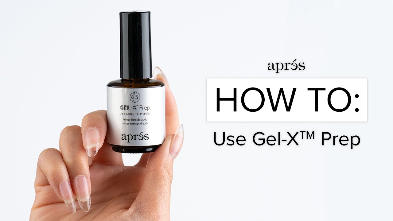 HOW TO: Use Gel-X Prep