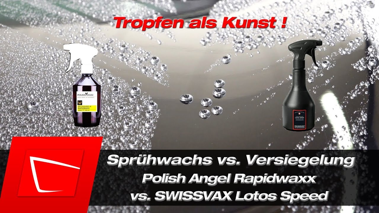 POLISHANGEL Rapidwaxx vs. SWISSVAX Lotos Speed Sprühwachs vs. Versiegelung