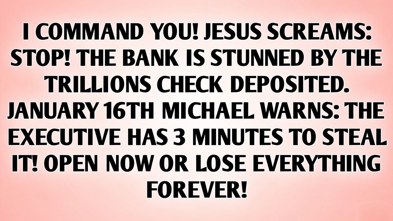 I COMMAND YOU! JESUS SCREAMS STOP! THE BANK IS STUNNED BY THE TRILLIONS CHECK DEPOSITED...