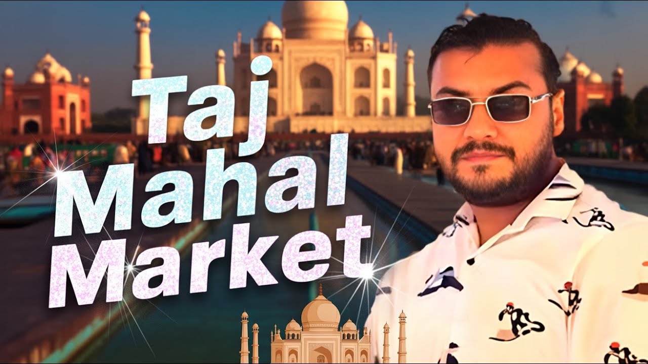 Exploring India’s Best Market Near the Taj Mahal