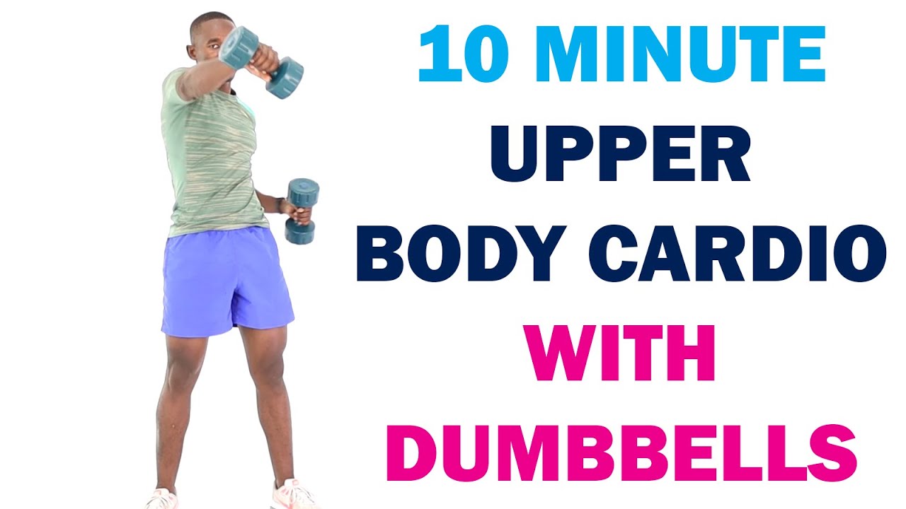 10 Minute Upper Body Cardio Workout with Dumbbells