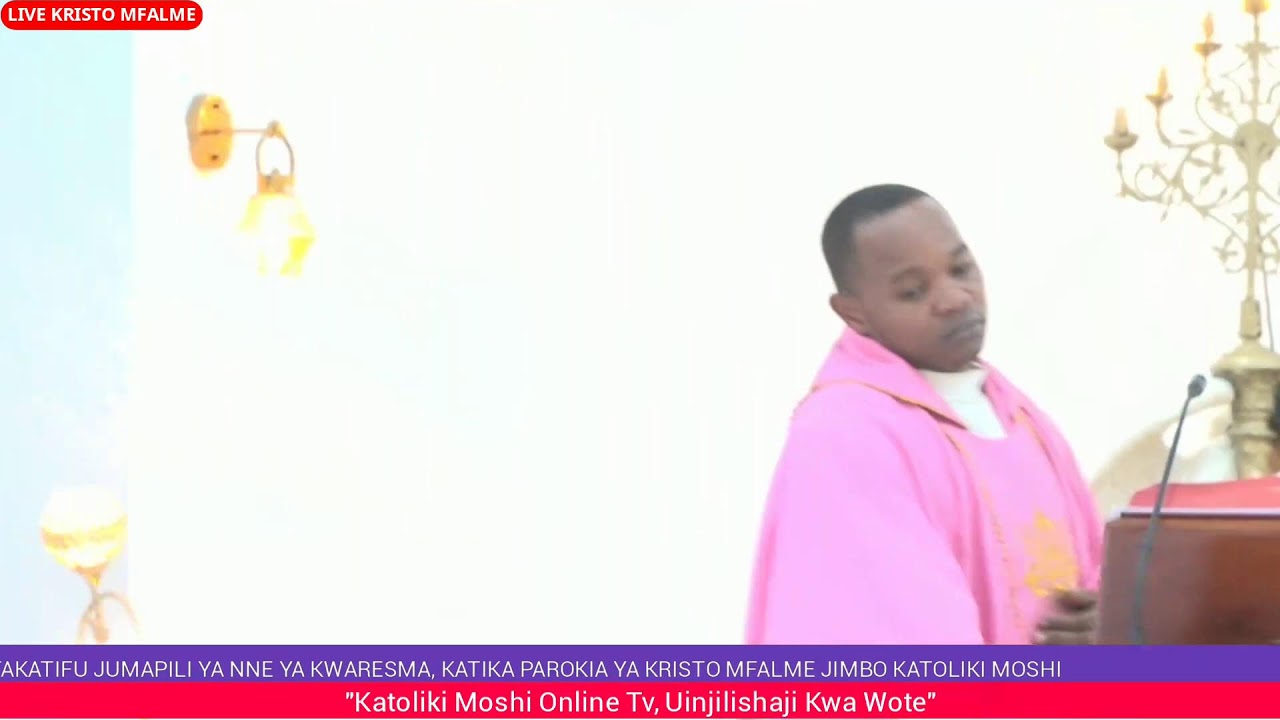 #LIVEMISA TAKATIFU JUMAPILI YA NNE YA KWARESMA, KATIKA PAROKIA YA MFALME