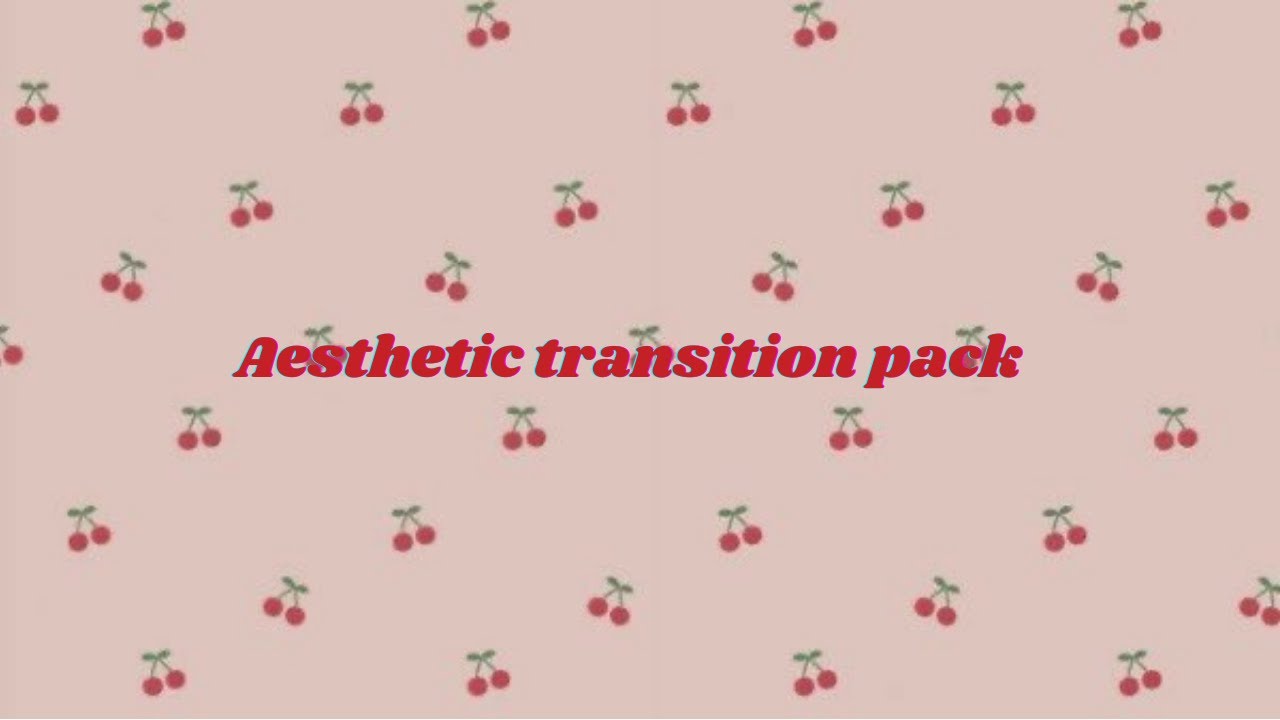 20 Aesthetic transition pack ( green screen ) no copyright