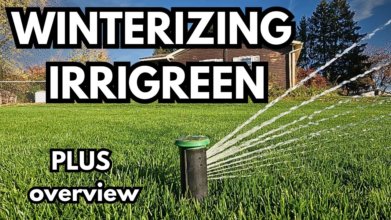 HOW To Winterize Irrigreen Irrigation System- plus overview of system specs
