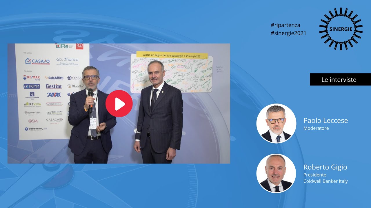 #Sinergie2021 #ripartenza: intervista a Roberto Gigio, Presidente #ColdwellBankerItaly