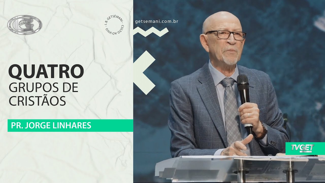 Quatro grupos de cristãos | Pr. Jorge Linhares | Culto Pastoral | 13/04/2025