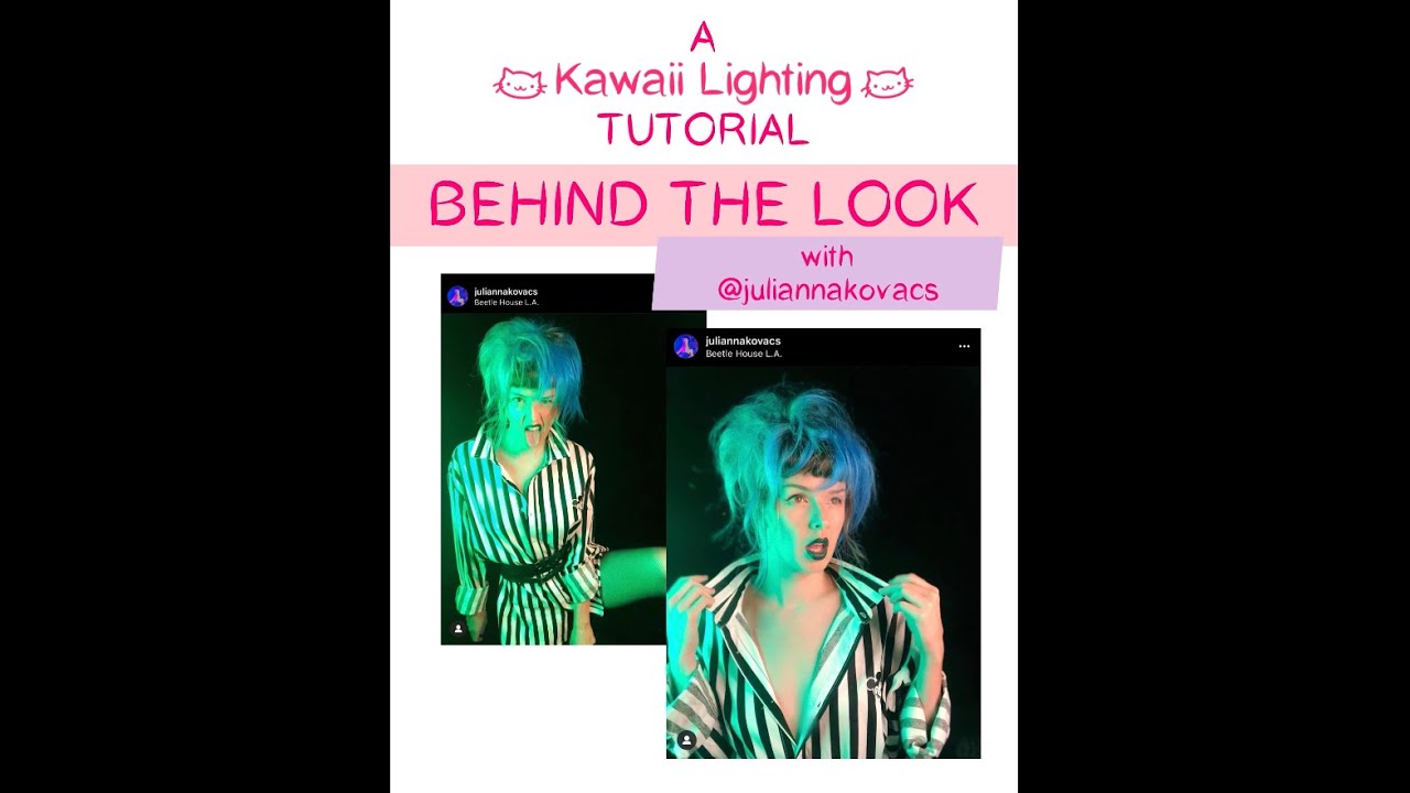 A Kawaii Lighting Tutorial: BEHIND THE LOOK with Julianna Kovacs