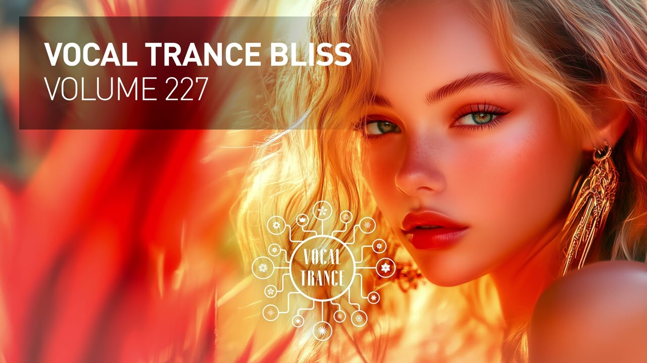VOCAL TRANCE BLISS VOL. 227 [FULL SET]