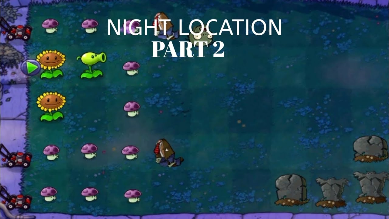 PLAYING ON THE NIGHT LOCATION IN PVZ | PLANTS VS ZOMBIES (5-11 levels) 🌻☀️🫛