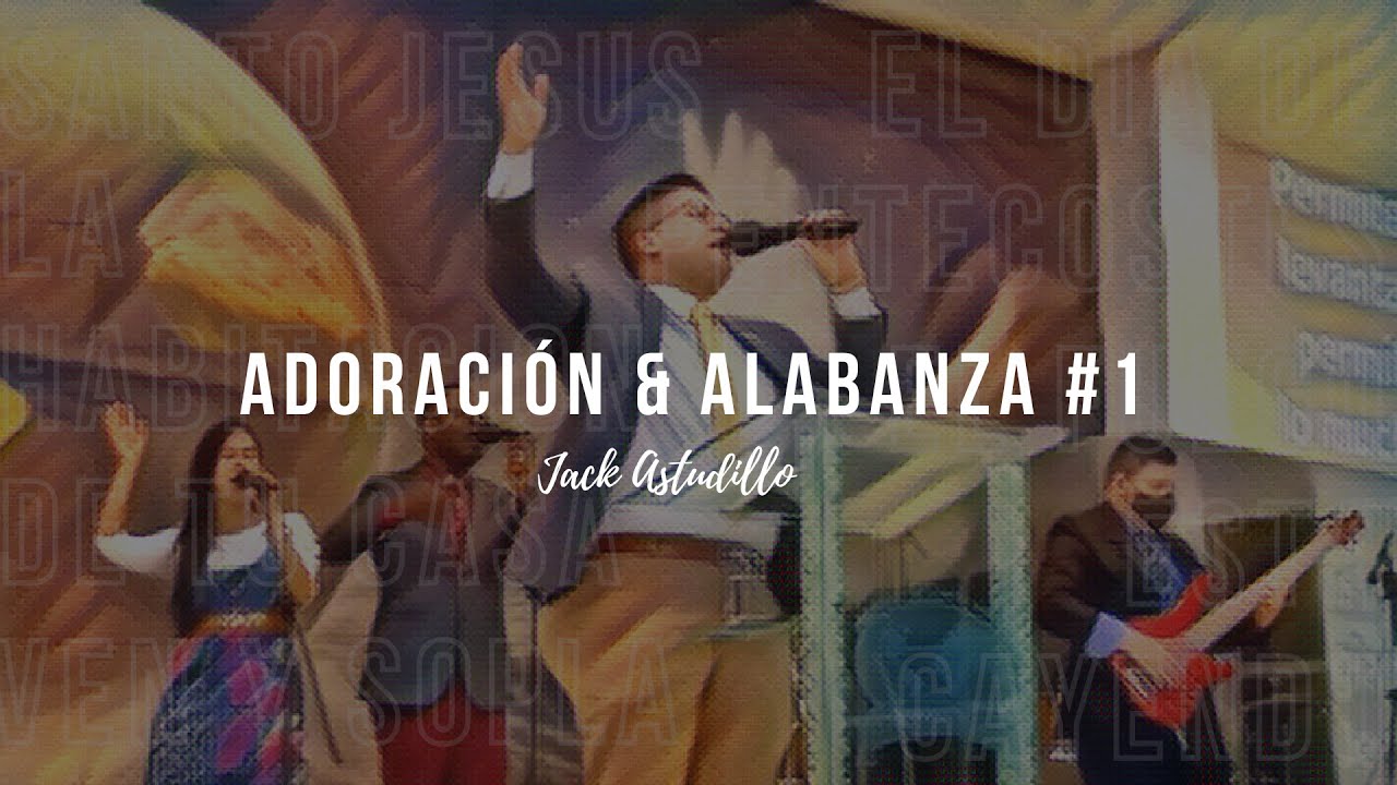 Devocional de Adoración Y Alabanza #1 - Jack Astudillo Ft. Mibsam