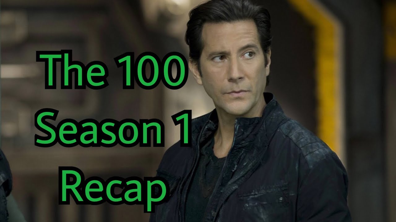 The 100 Season 1 Recap
