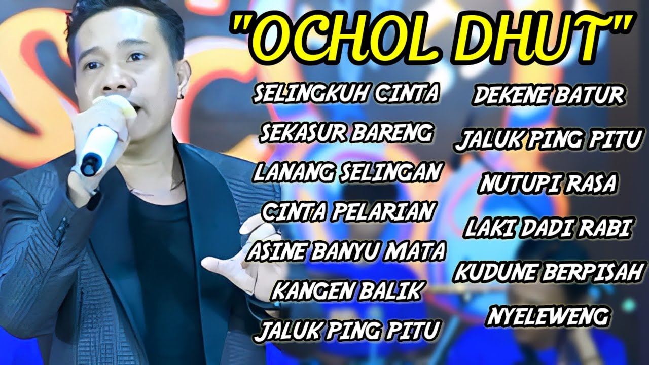 FULL ALBUM COVER OCHOL DHUT TERPOPULER ‼️ (SELINGKUH CINTA - SEKASUR BARENG)