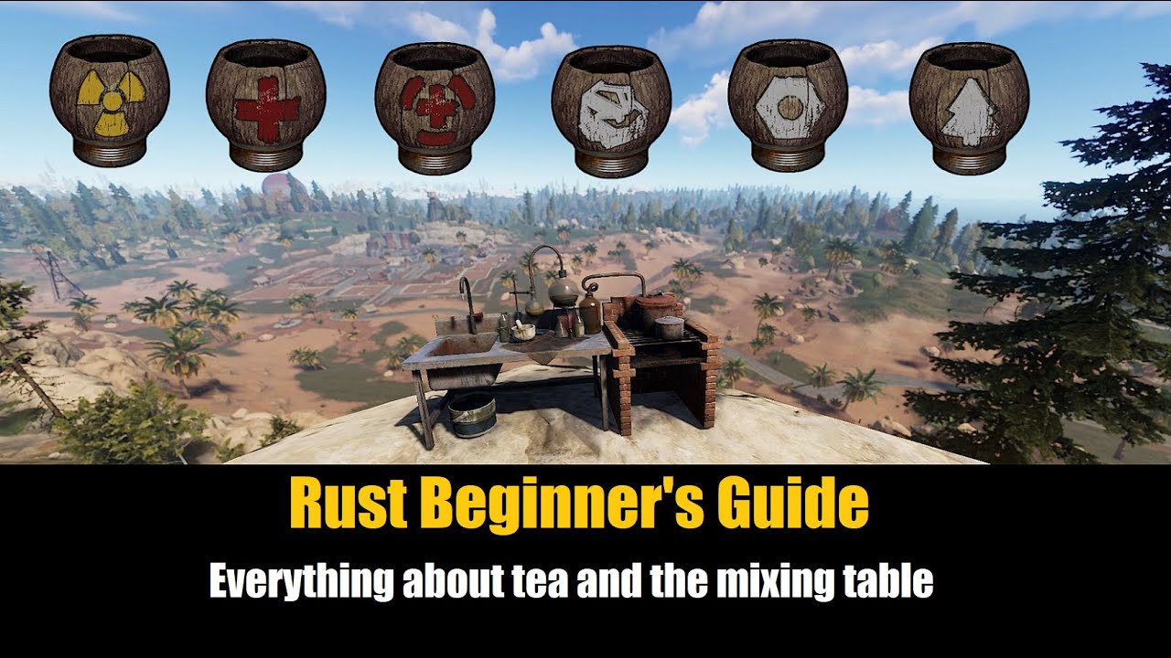 Rust Beginner's Guide - Everything about Tea and the Mixing Table