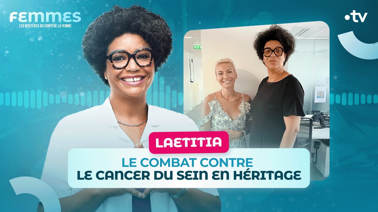 Laetitia : le combat contre le cancer du sein en héritage