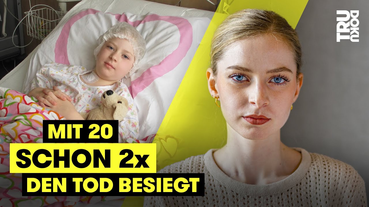 Evelyn (20) erkrankt zweimal an Blutkrebs | TRU DOKU
