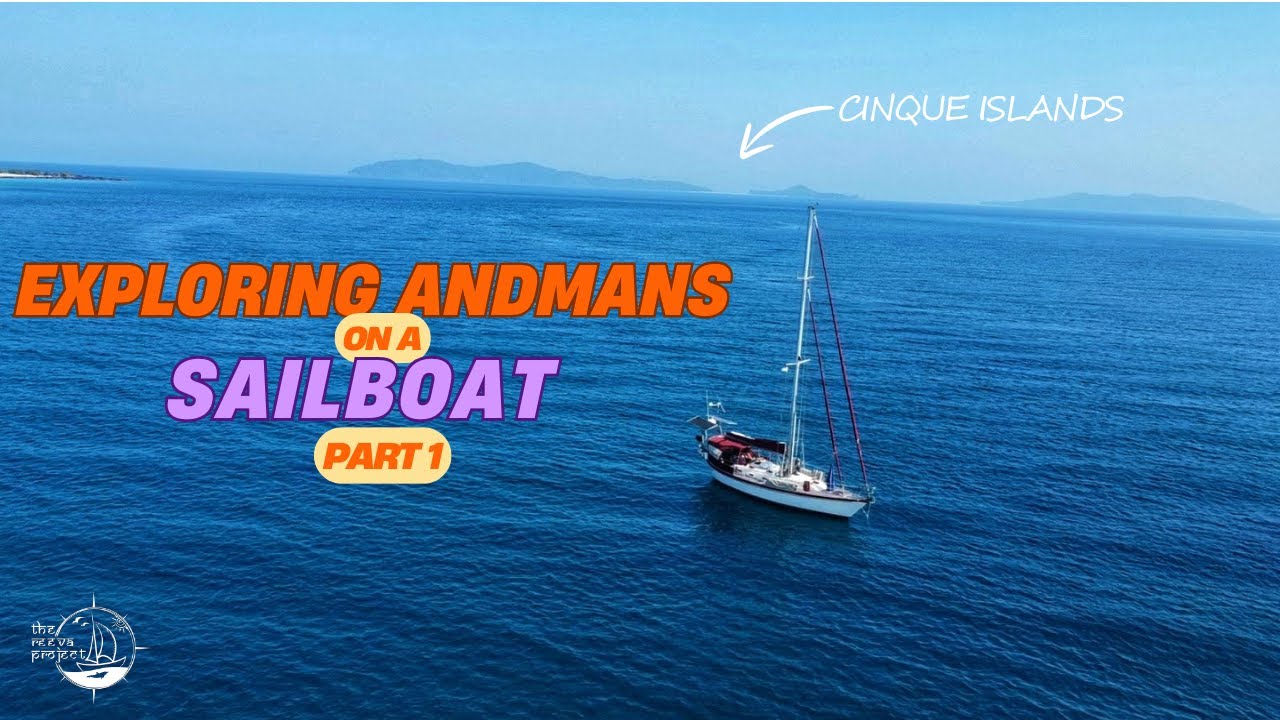 Exploring the Untouched Andamans 🌴 | Arnav’s First Week Aboard SV Reeva