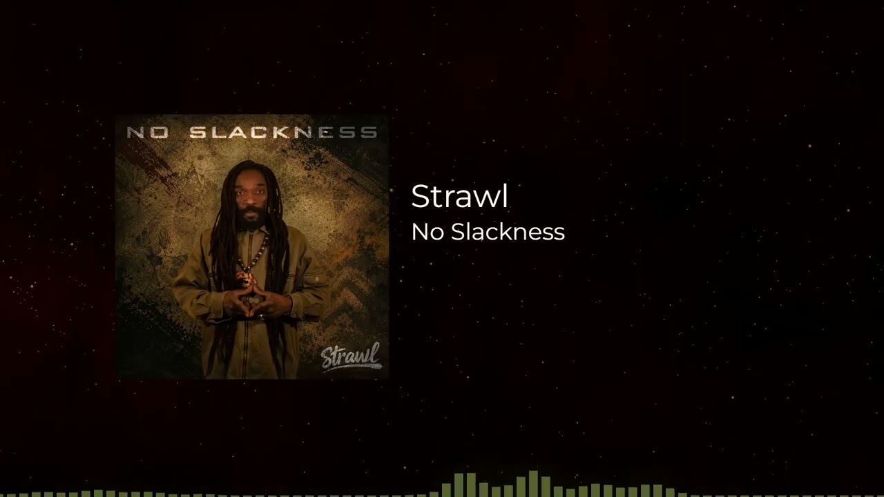 Strawl - No Slackness