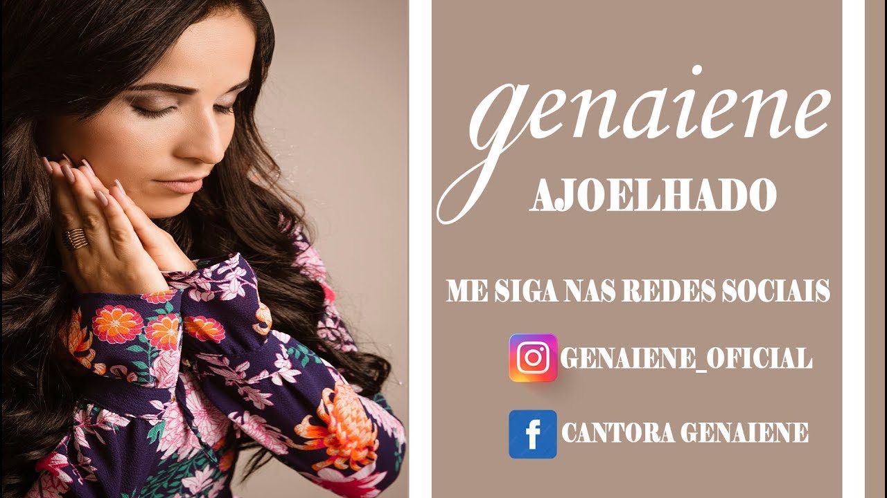 Genaiene | Ajoelhado (Impossível ouvir e não sentir a presença de Deus)