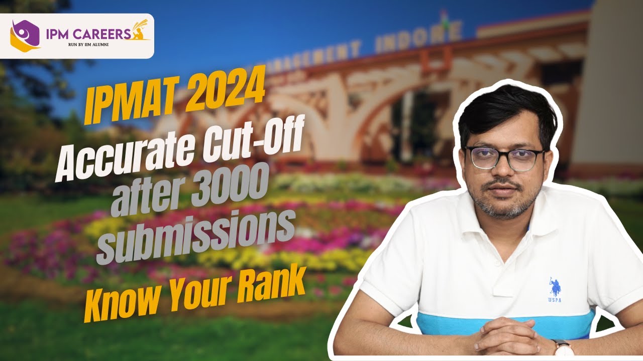 IPMAT 2024 Accurate Cut-Off | After 3000 Submissions | Know Your Rank