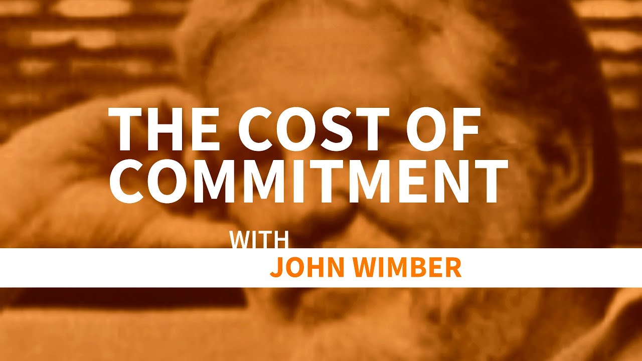Classic Vineyard Moment - John Wimber & the Cost of Commitment @VineyardUSAChannel