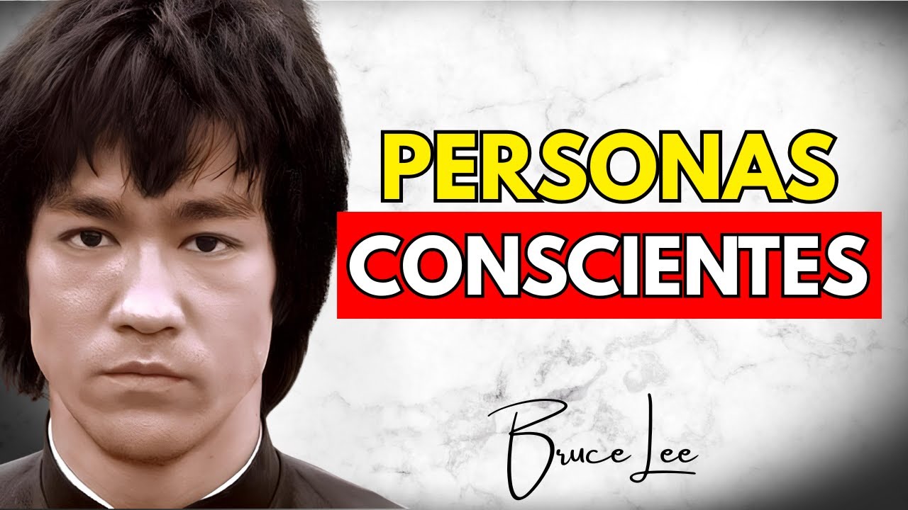 La Mentalidad de Las Personas Verdaderamente Conscientes: Ver Más Allá de Lo Visible — Bruce Lee