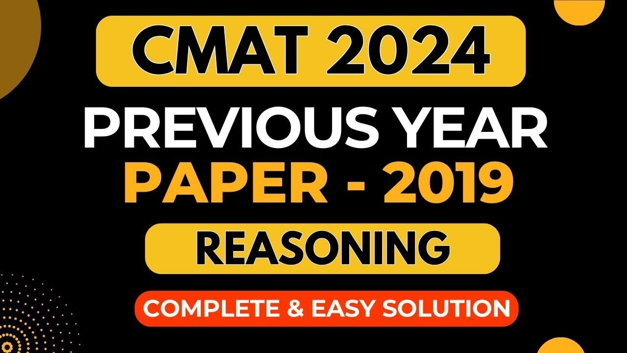 CMAT 2024 APPLICATION FORM |CMAT PREVIOUS YEAR PAPER |CMAT 2019 PYQ - REASONING SOLUTIONS