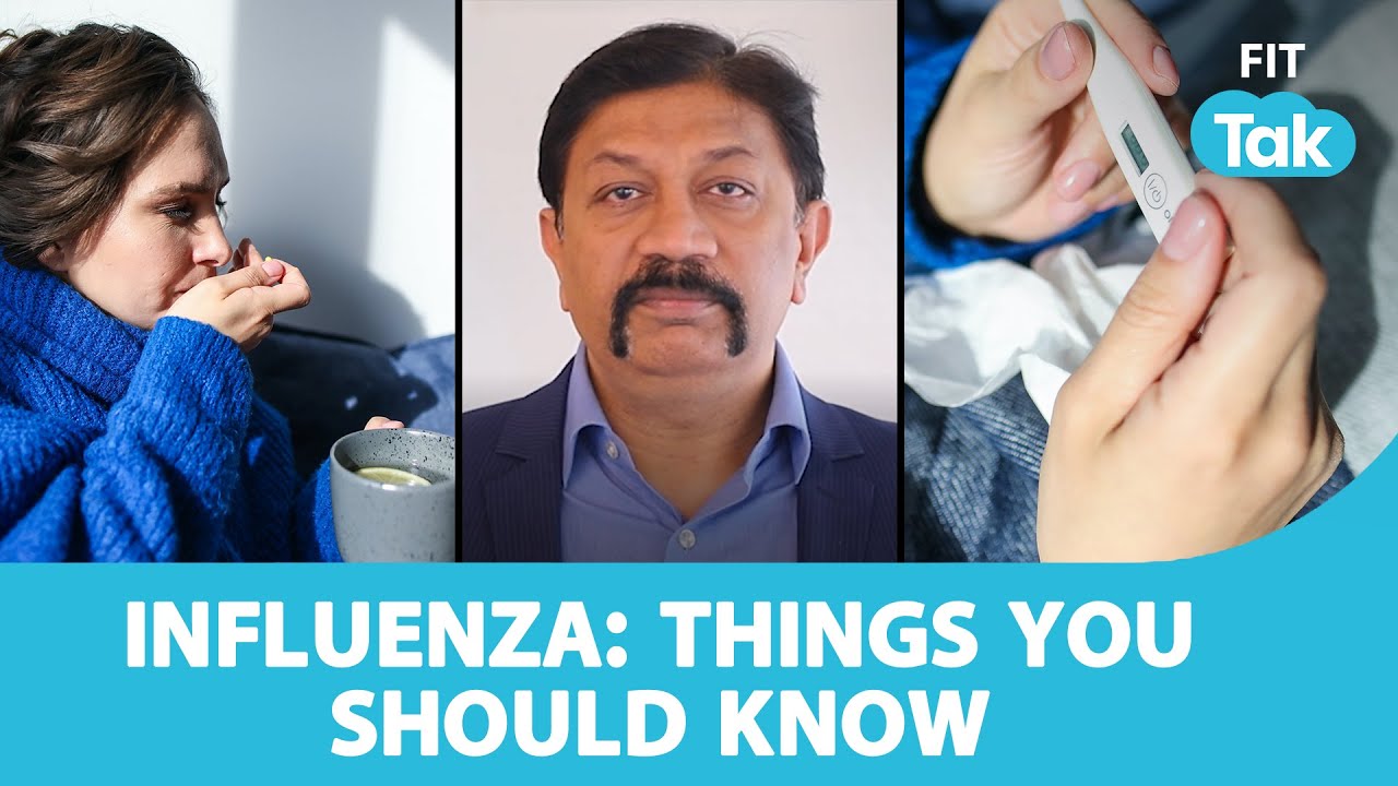 INFLUENZA: Causes, Symptoms and Prevention | Doc Talk | Fit Tak