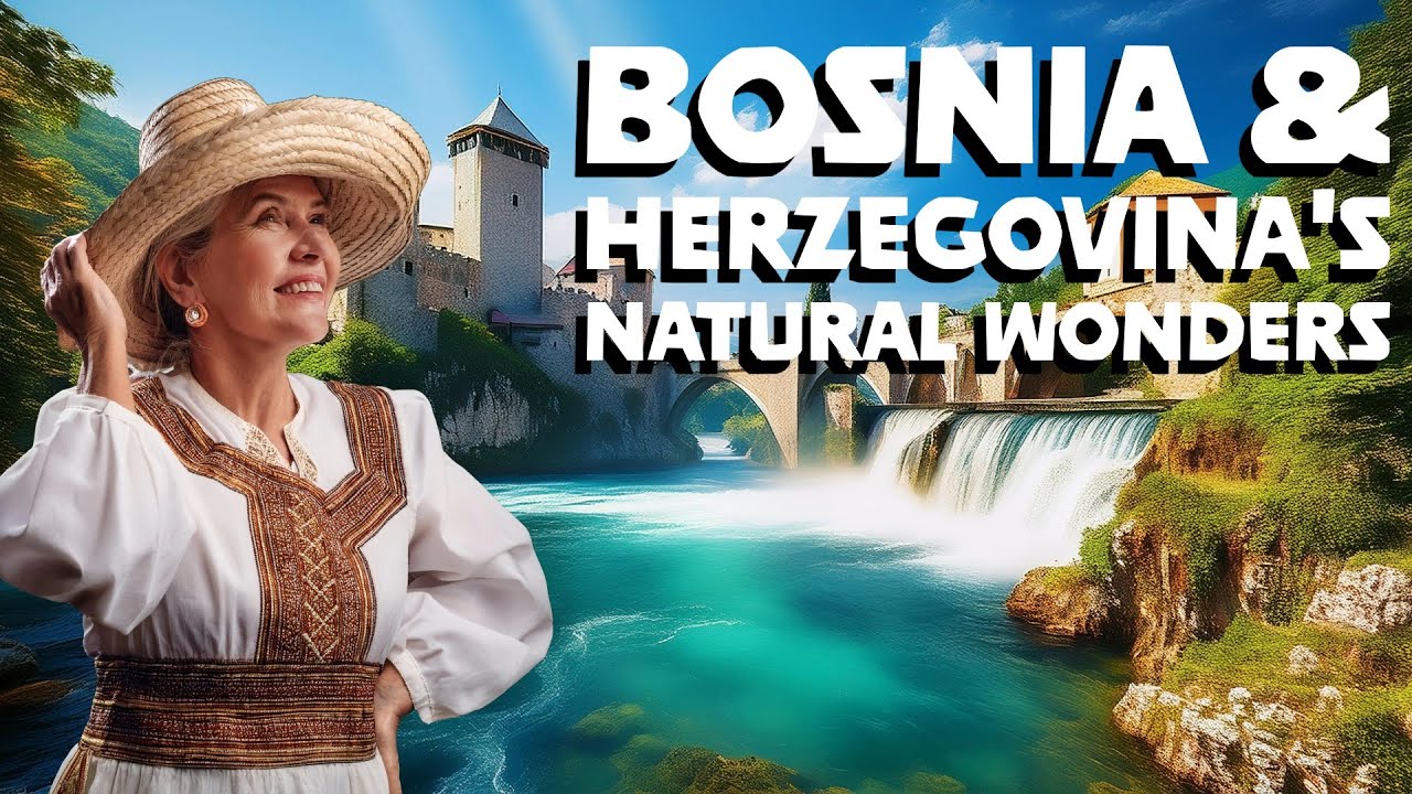 Explore the Beauty of Bosnia and Herzegovina's Natural Wonders