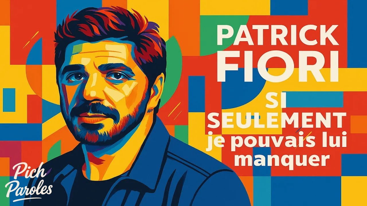 Patrick Fiori - Si seulement je pouvais lui manquer (Paroles)