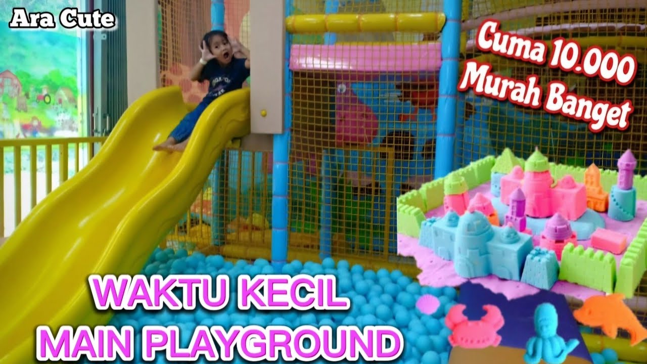 Waktu Kecil Main Playground Bayar 10.000 bermain sepuasnya di Playground murah banget kan