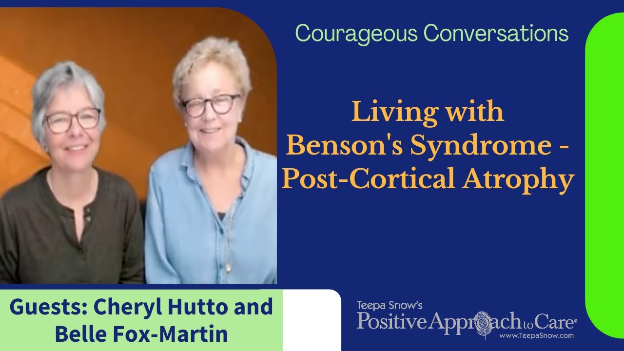 Courageous Conversations: Living with Benson’s Syndrome – Post-Cortical Atrophy