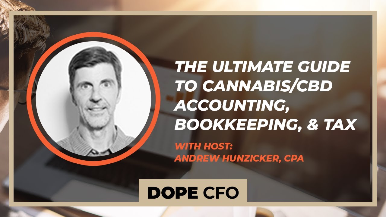 The Ultimate Guide to Cannabis/CBD Accounting, Bookkeeping, & Tax | Ep 85